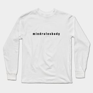 Mind Rules Body lowercase words black Long Sleeve T-Shirt